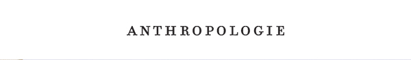 anthropologie