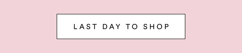Last Day to Shop