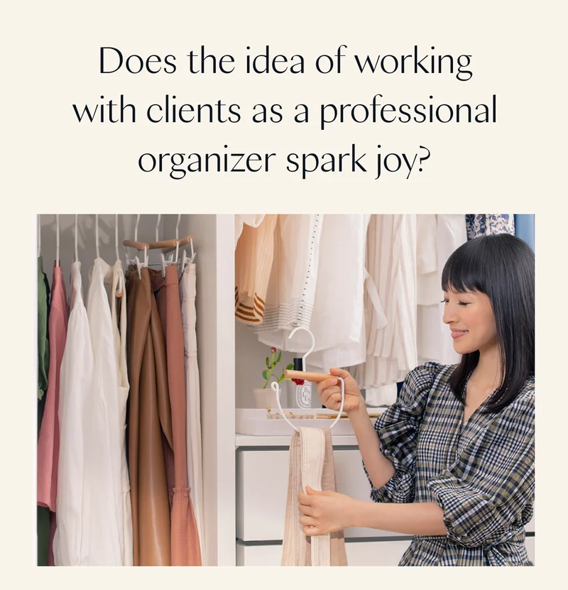 Does the idea of working with clients as a professional organizer spark joy?