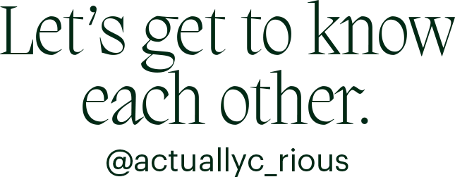 Let's get to know each other.