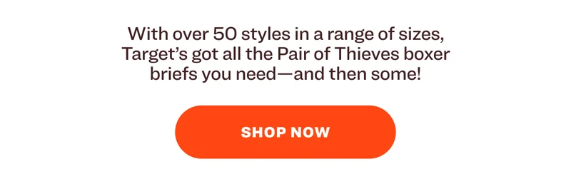 With over 50 styles in a range of sizes, Target’s got all the Pair of Thieves boxer briefs you need—and then some! SHOP Now