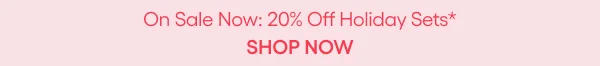 20% off holiday sets