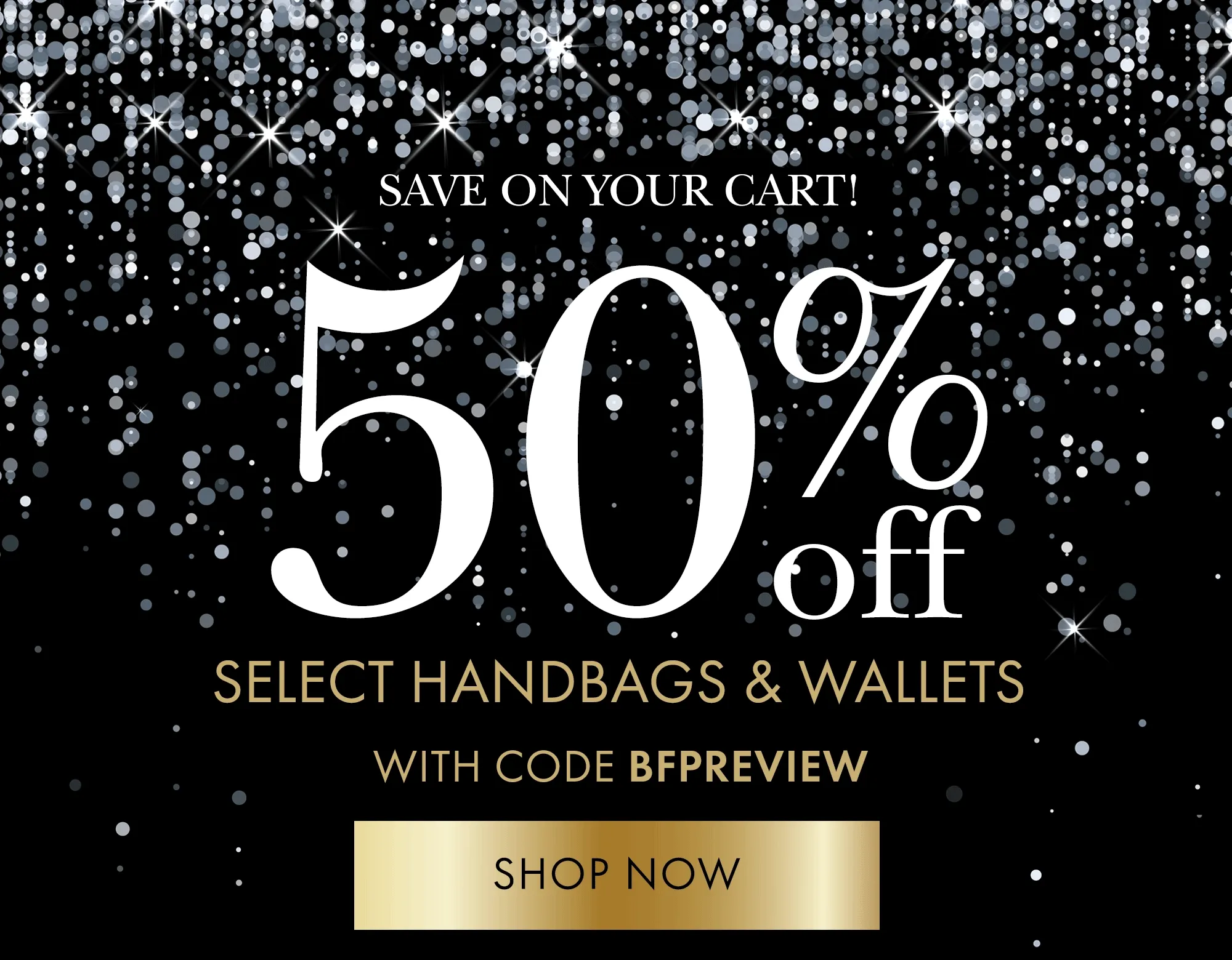 Save on your cart! 50% off Handbags & Wallets with code discount code