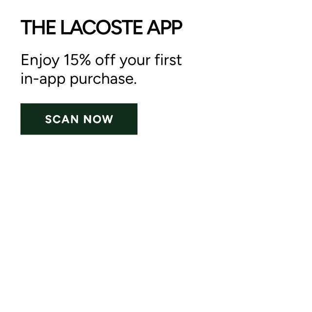 The Lacoste App. Enjoy 15% off your first in-app purchase, scan now.