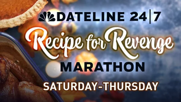Dateline Marathon: Recipe for Revenge