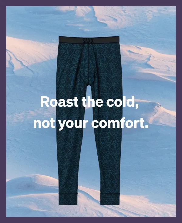 Roast the cold, not your comfort.