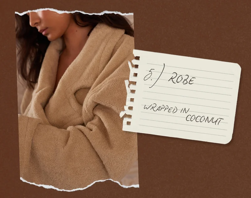 5.) Robe — Wrapped in Coconut
