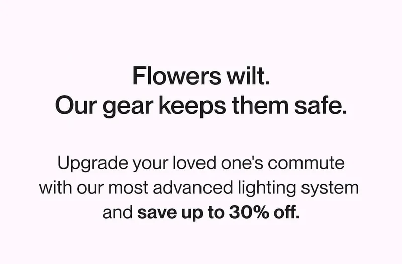 Text reading: “Flowers wilt. Our gear keeps them safe.”
