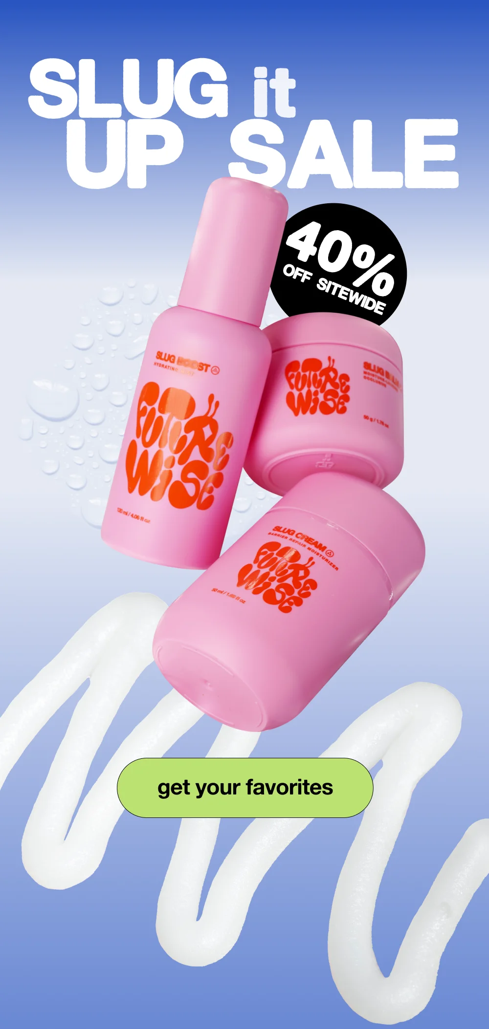 Slug It Up Sale  40% off sitewide