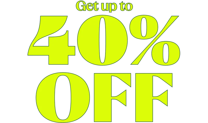 Get up to 40% OFF