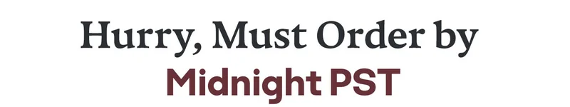 Hurry, Must Order by Midnight