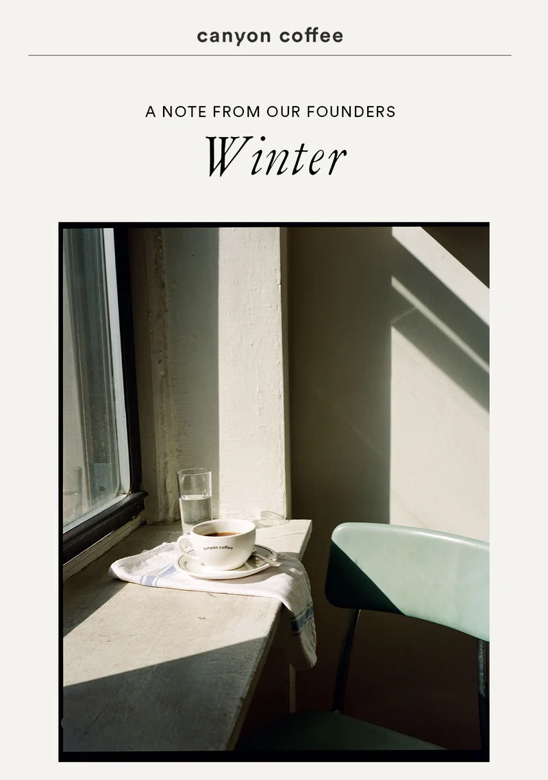 Note From Our Founders: Winter