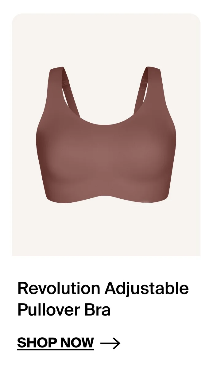 Revolution Adjustable Pullover Bra SHOP NOW →