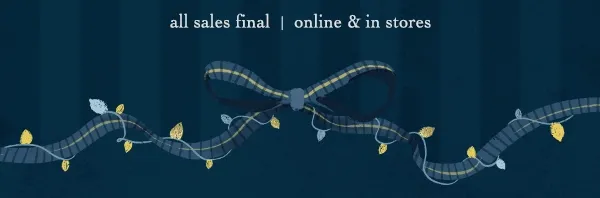 all sales final, online and in stores
