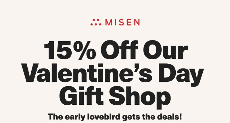 15% Off Our Valentine's Day Gift Shop - The Early lovebird gets the deals!