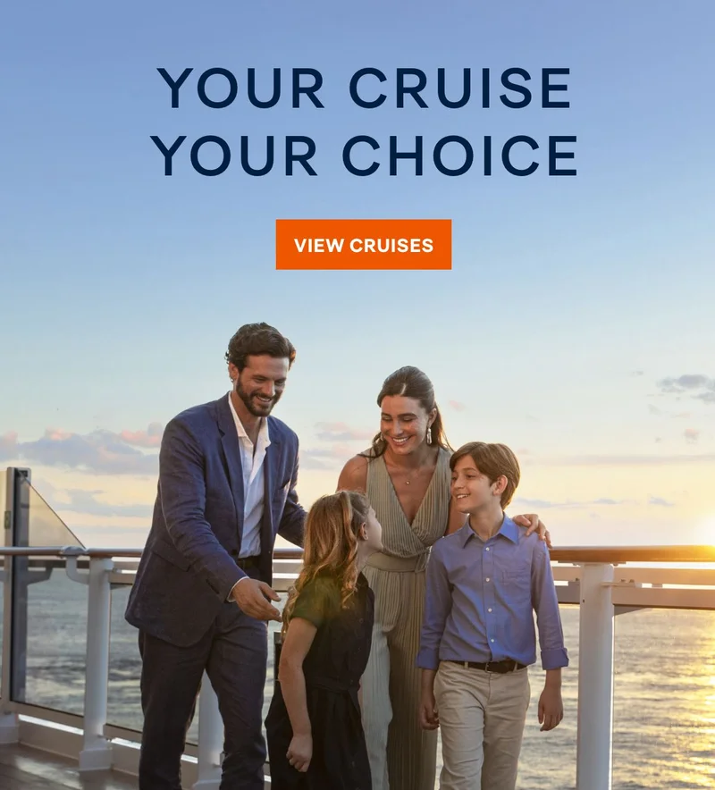 Your Cruise Your Choice – Click to View Cruises & Book Now Your Cruise Your Choice – Click to View Cruises & Book Now