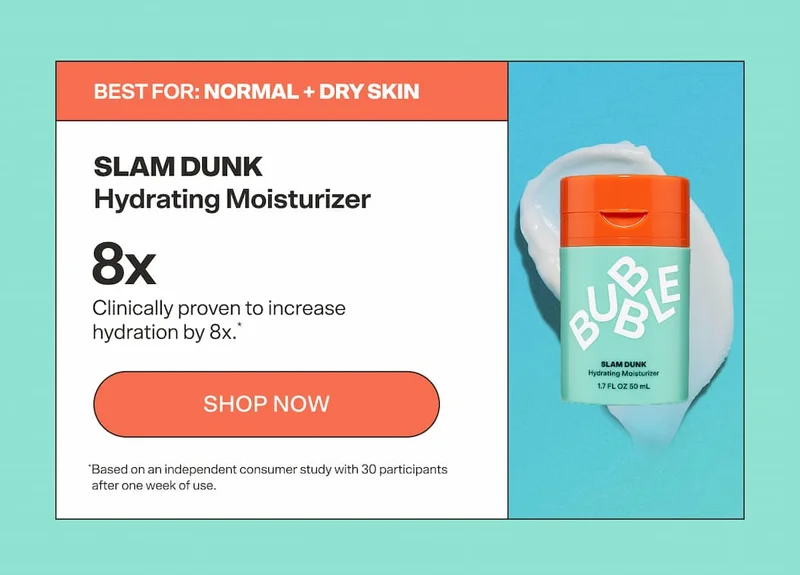 SLAM DUNK Hydrating Moisturizer Normal–Dry Skin. Clinically proven to increase hydration by 8x.* *Based on an independent consumer study with 30 participants after one week of use. SHOP NOW