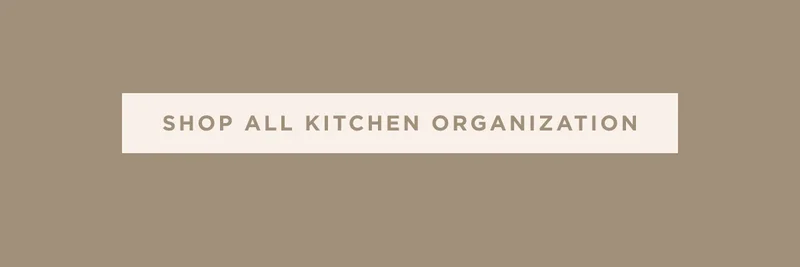 SHOP ALL KITCHEN ORGANIZATION