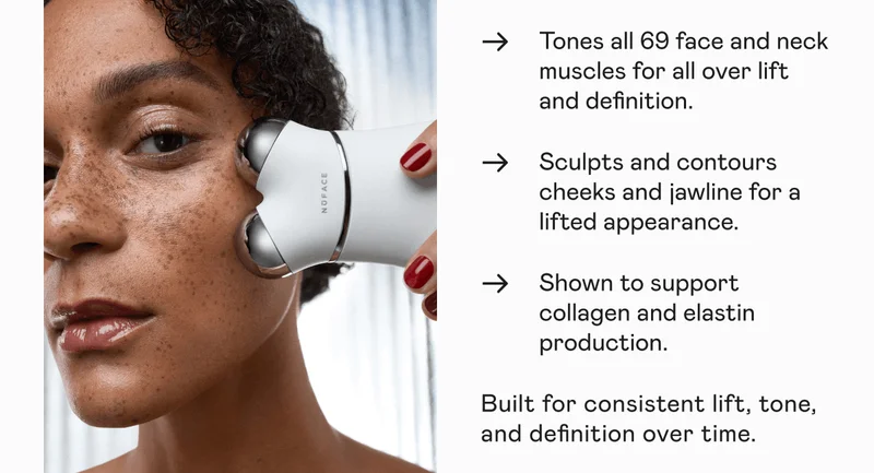Tones all 69 face and neck muscles for all over lift and definition. Sculpts and contours cheeks and jawline for a lifted appearance. Shown to support collagen and elastin production. Built for consistent lift, tone, and definition over time.