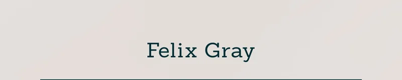 Felix Gray.