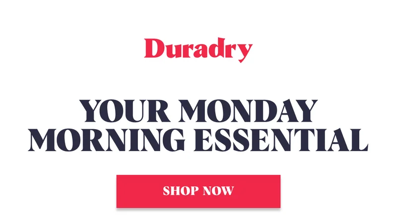 Your Monday Morning Essential SHOP NOW