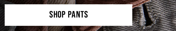 Shop Pants