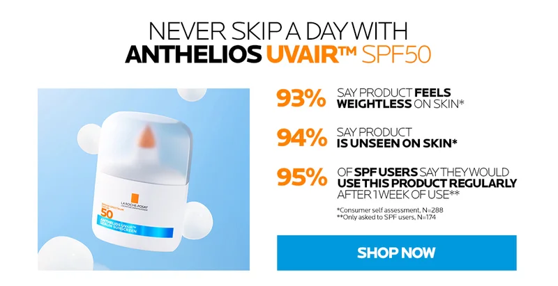Never skip a day with Anthelios UVAir SPF50. Try it now.
