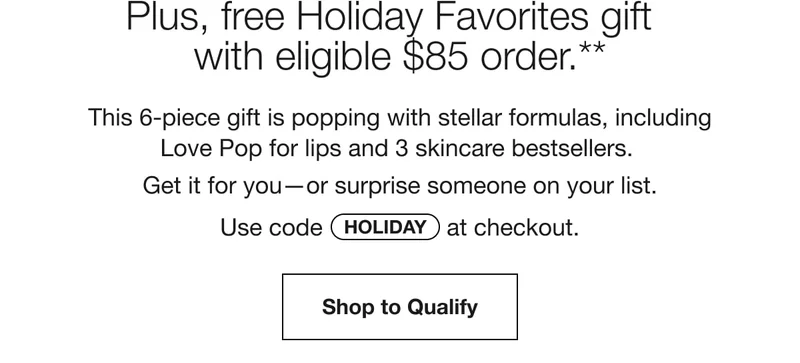 CYBER WEEK DEALS END SOON. 30% off sitewide.* Get everything you're wishing for. Your skin will be glowing. Use code discount code at checkout. Shop Bestsellers | $66 Value | Plus, free Holiday Stars gift with eligible $85 order.* Use code discount code at checkout. Shop to Qualify