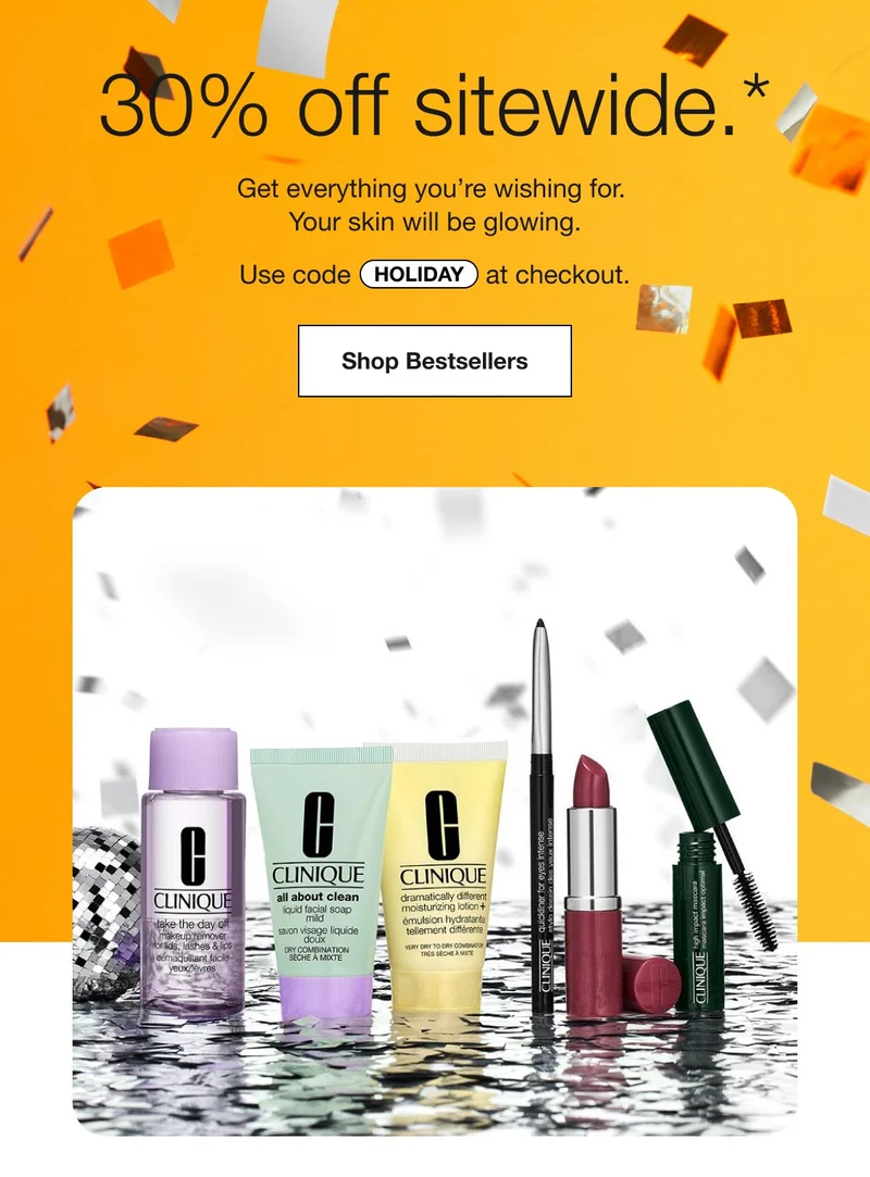 CYBER WEEK DEALS END SOON. 30% off sitewide.* Get everything you're wishing for. Your skin will be glowing. Use code discount code at checkout. Shop Bestsellers | $66 Value | Plus, free Holiday Stars gift with eligible $85 order.** This 5-piece gift dazzles with our #1 moisturizer, #1 mascara, #1 makeup remover, and more. Get yours now. Makes a great stocking stuffer. Use code discount code at checkout. Shop to Qualify