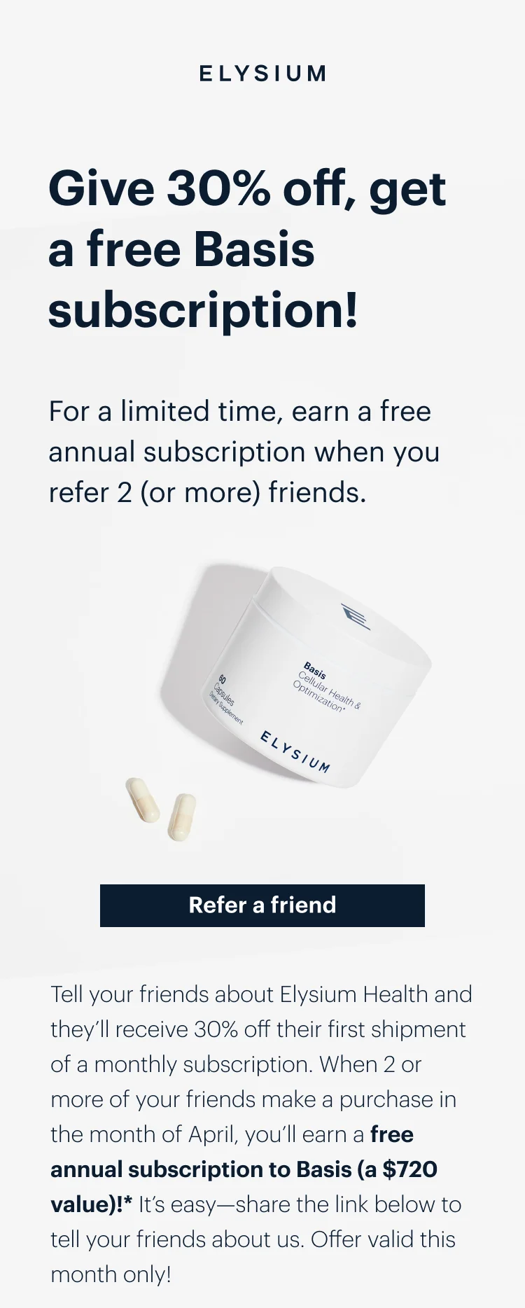 ELYSIUM | Give 30% off, get a free Basis subscription! | Refer a friend