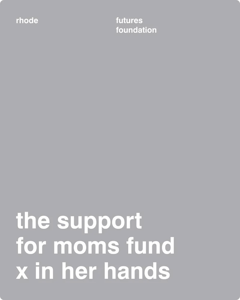 rhode future foundation the support for moms fund x in her hands