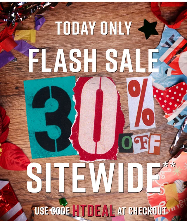 Today Only Flash Sale 30% Off Sitewide Use Code discount code at Checkout