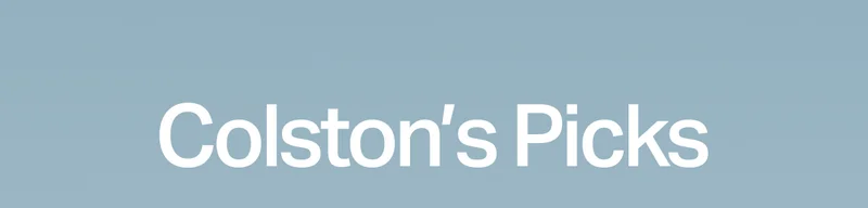 Colston's Picks