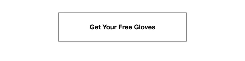 Get Your Free Gloves