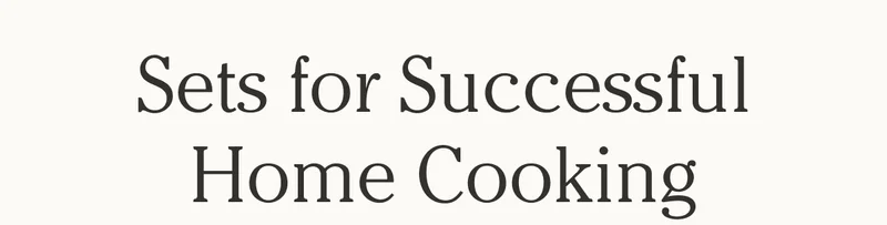 Sets for Successful Home Cooking