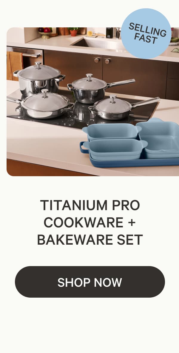 Selling Fast | Titanium Pro Cookware + Bakeware Set | Shop Now