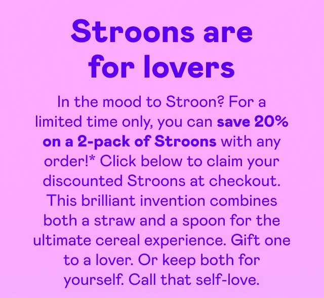 Stroons are for lovers