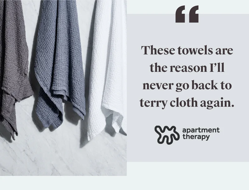 These towels are the reason I’ll never go back to terry cloth again. - Apartment Therapy