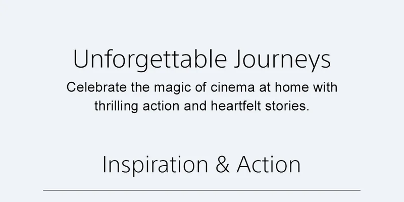 Unforgettable Journeys Celebrate the magic of cinema at home with thrilling action and heartfelt stories.