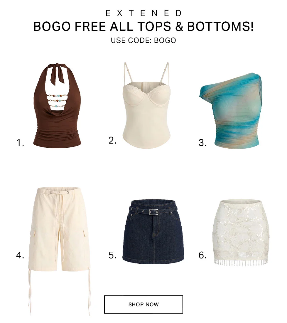 Trendy women's tops (brown halter, cream corset, mesh) & bottoms (cargo shorts, denim, sequin skirt). Extended BOGO sale on all fashion.