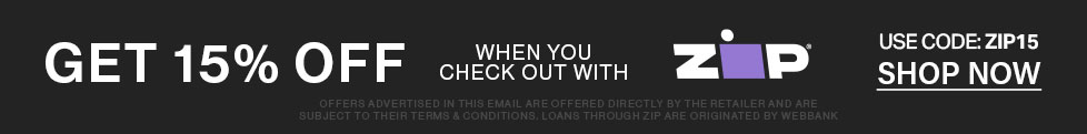 15% off with Zip checkout. Use code ZIP15. Shop now!