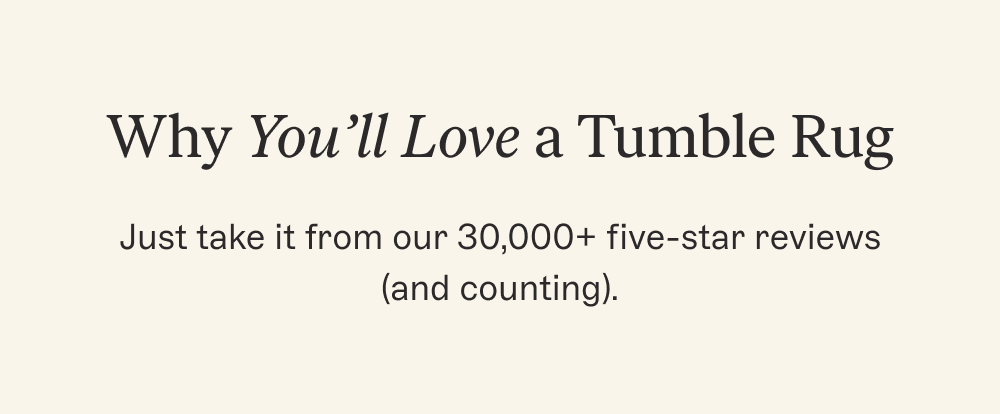 Why You’ll Love a Tumble Rug