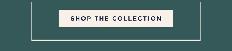 Shop The Collection