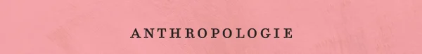 anthropologie