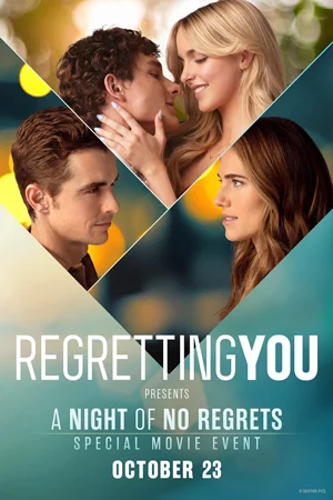 REGRETTING YOU: A NIGHT OF NO REGRETS MOVIE EVENT