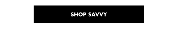 SHOP SAVVY