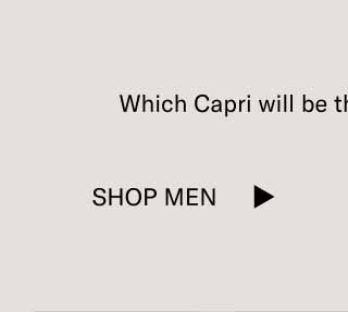 Which Capri will be the hero of your story?