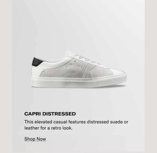 Capri Distressed This elevated casual features distressed suede or leather for a retro look.
