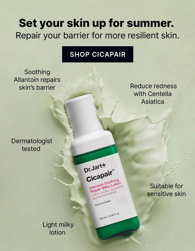 Set your skin up for summer. | Repair your barrier for more resilient skin. | Repairs skin's barrier with Allantoin | Reduces redness with Centella Asiatica | Dermatologist tested | Suitable for sensitive skin | Light milky lotion | SHOP CICAPAIR Set your skin up for summer. | Repair your barrier for more resilient skin. | Repairs skin's barrier with Allantoin | Reduces redness with Centella Asiatica | Dermatologist tested | Suitable for sensitive skin | Light milky lotion | SHOP CICAPAIR