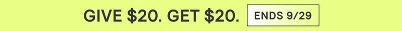 GIVE $20. GET $20.